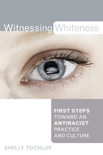 Front cover_Witnessing Whiteness