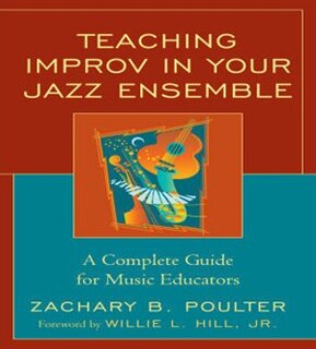 Front cover_Teaching Improv in Your Jazz Ensemble