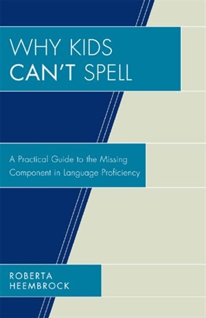 Front cover_Why Kids Can't Spell