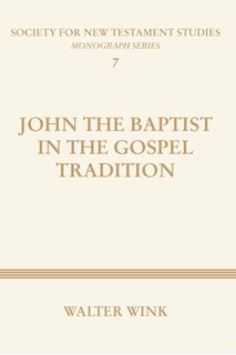Front cover_John The Baptist In The Gospel Tradition