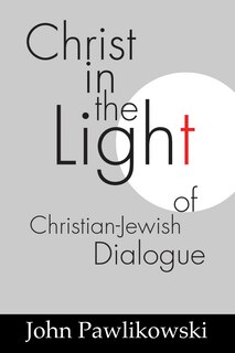 Couverture_Christ in the Light of the Christian-Jewish Dialogue
