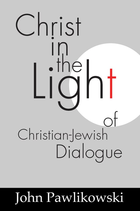 Couverture_Christ in the Light of the Christian-Jewish Dialogue