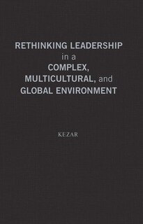 Front cover_Rethinking Leadership in a Complex, Multicultural, and Global Environment