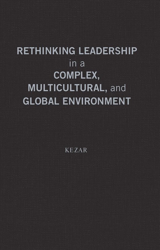 Front cover_Rethinking Leadership in a Complex, Multicultural, and Global Environment