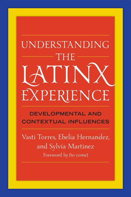 Front cover_Understanding The Latinx Experience