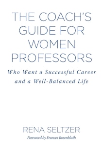 Couverture_The Coach's Guide for Women Professors