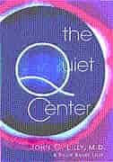 The Quiet Center: Isolation and Spirit by John C. Lilly