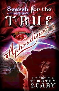 Front cover_Search for the True Aphrodisiac
