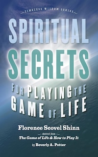 Front cover_Spiritual Secrets for Playing the Game of Life