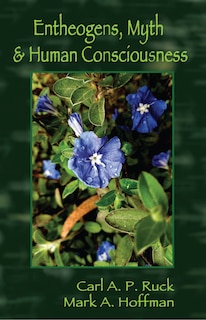 Front cover_Entheogens, Myth, and Human Consciousness