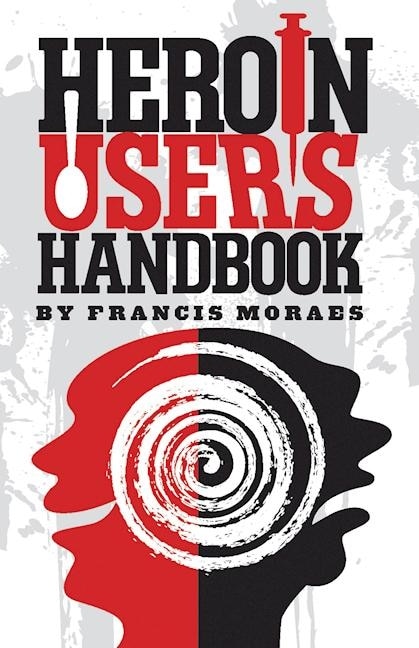 Front cover_Heroin User's Handbook