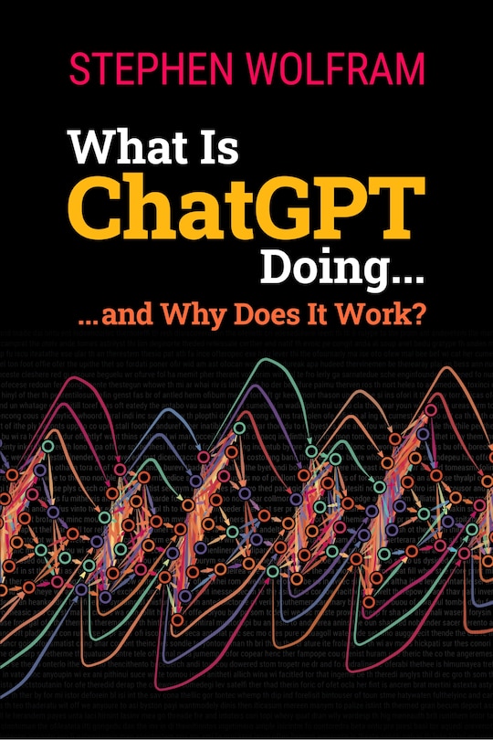 Couverture_What Is ChatGPT Doing ... and Why Does It Work?