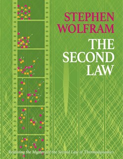 Front cover_The Second Law: Resolving the Mystery of the Second Law of Thermodynamics