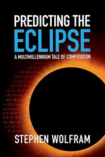 Front cover_Predicting the Eclipse: A Multimillennium Tale of Computation