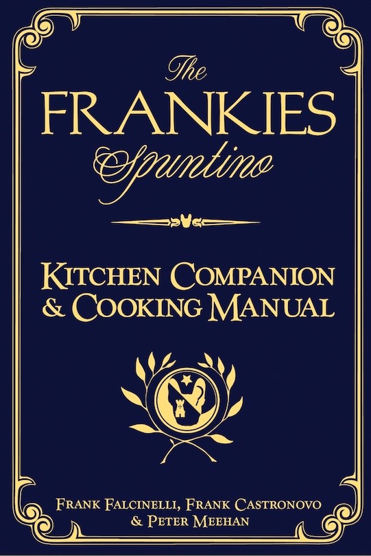 Front cover_The Frankies Spuntino Kitchen Companion & Cooking Manual
