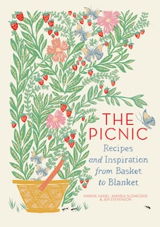 The Picnic: Recipes and Inspiration from Basket to Blanket