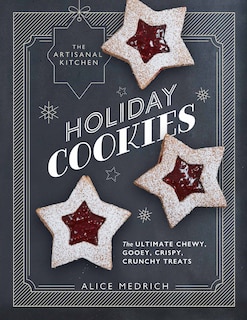 Front cover_The Artisanal Kitchen: Holiday Cookies