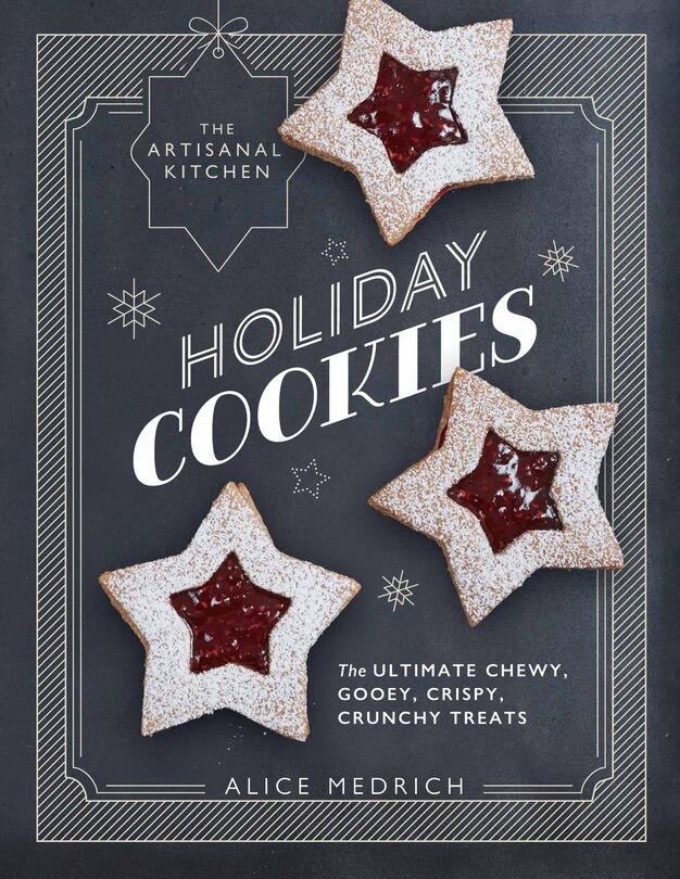 Front cover_The Artisanal Kitchen: Holiday Cookies