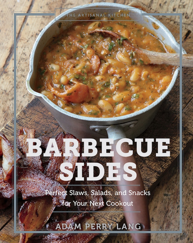 Front cover_The Artisanal Kitchen: Barbecue Sides