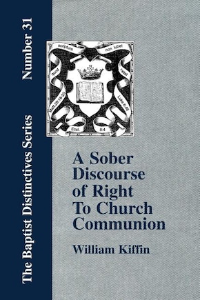 A Sober Discourse Of Right To Church-communion