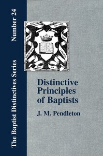 Couverture_Distinctive Principles Of Baptists