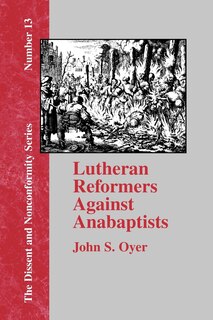 Couverture_Lutheran Reformers Against Anabaptists