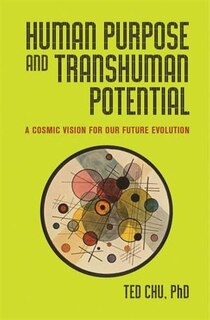 Front cover_Human Purpose And Transhuman Potential