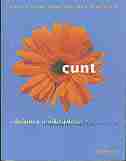 Cunt: A Declaration of Independence by Inga Muscio