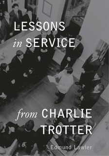 Front cover_Lessons In Service From Charlie Trotter