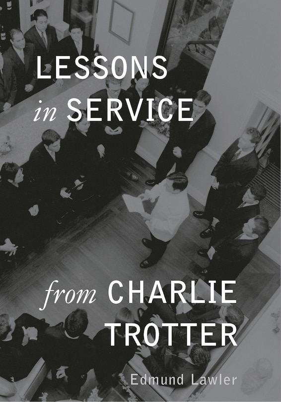 Front cover_Lessons In Service From Charlie Trotter