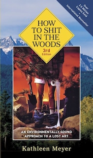 Front cover_How To Shit In The Woods, 3rd Edition