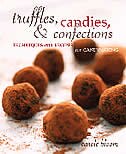 Truffles, Candies, And Confections: Techniques and Recipes for Candymaking