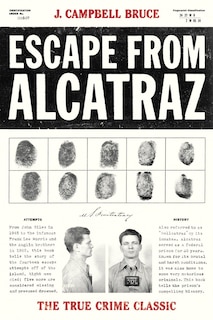 Escape From Alcatraz: The True Crime Classic