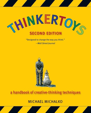 Thinkertoys: A Handbook Of Creative-thinking Techniques