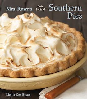 Couverture_Mrs. Rowe's Little Book Of Southern Pies