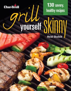 Front cover_Char-Broil's Grill Yourself Skinny