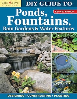 Front cover_DIY Guide to Ponds, Fountains, Rain Gardens & Water Features, Revised Edition