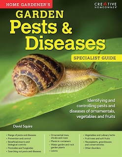 Front cover_Home Gardener's Garden Pests & Diseases