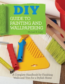 Front cover_Diy Guide To Painting And Wallpapering