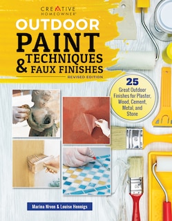 Front cover_Outdoor Paint Techniques And Faux Finishes, Revised Edition