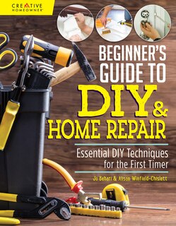 Front cover_Beginner's Guide To Diy & Home Repair