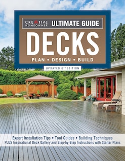 Ultimate Guide: Decks, Updated 6th Edition: Plan, Design, Build