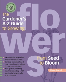 Couverture_The Gardener's A-Z Guide to Growing Flowers from Seed to Bloom