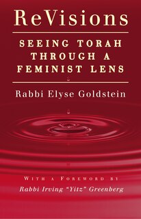 Revisions: Seeing Torah Through A Feminist Lens