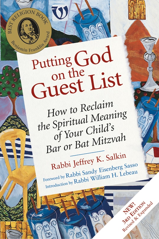 Putting God On The Guest List, Third Edition: How To Reclaim The Spiritual Meaning Of Your Child's Bar Or Bat Mitzvah