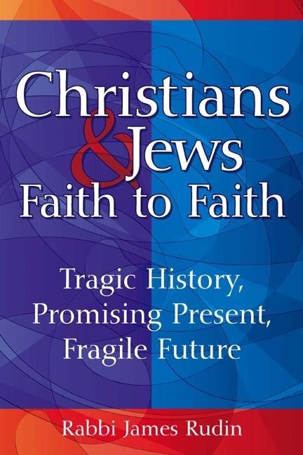 Couverture_Christians & Jews-faith To Faith