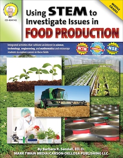 Couverture_Using Stem to Investigate Issues in Food Production, Grades 5 - 8