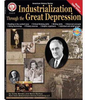 Front cover_Industrialization Through the Great Depression, Grades 6 - 12