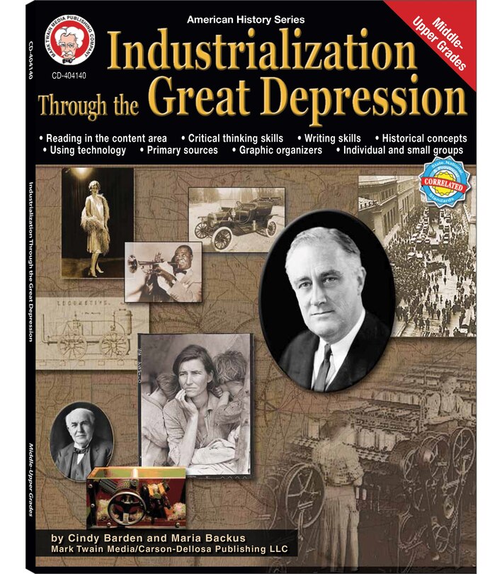 Front cover_Industrialization Through the Great Depression, Grades 6 - 12