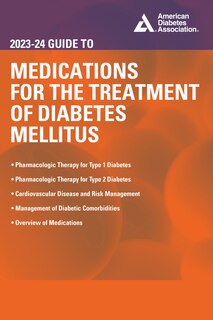 Front cover_The 2023-24 Guide to Medications for the Treatment of Diabetes Mellitus